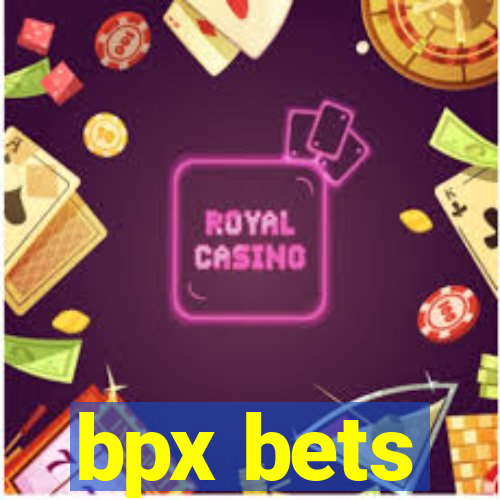 bpx bets